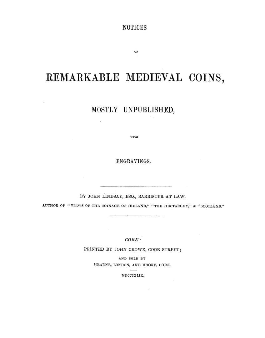 Notices of remarkable medieval coins, mostly unpublished, with engravings