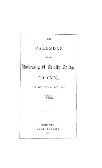 The calendar of the University of Trinity College, Toronto, for the year of our Lord