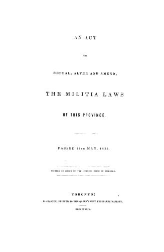 An act to repeal, alter and amend, the militia laws of this province, passed 11th May, 1839