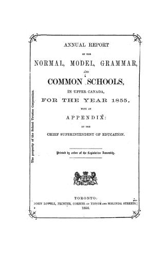Annual report of the normal, model and common schools in Upper Canada for the year