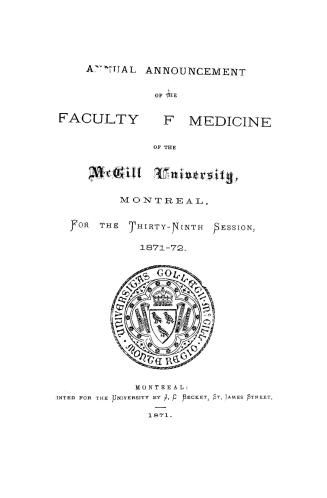 Annual announcement of the Faculty of Medicine of the McGill University, Montreal for the
