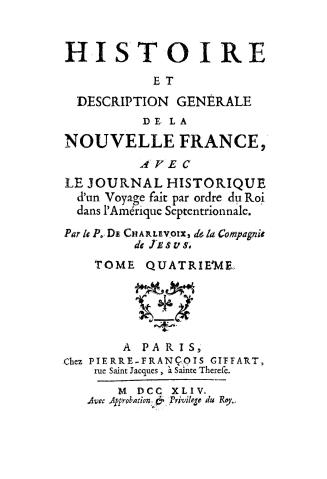 Histoire et description générale de la Nouvelle France, avec le journal historique d'un voyage fait par ordre du roi dans l'Amérique septentrionnale