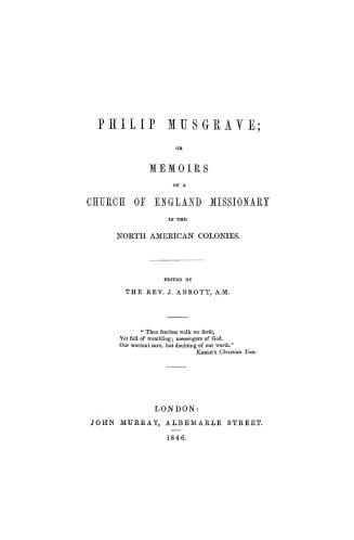 Philip Musgrave, or, Memoirs of a Church of England missionary in the North America colonies