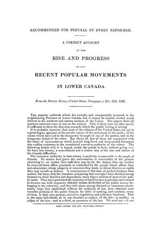 A correct account of the rise and progress of the recent popular movements in Lower Canada, from the Patriot, extra (United States newspaper) Dec. 15th, 1837