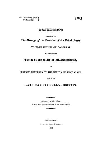Documents accompanying the message of the President of the United States, to both Houses of Congress, relative to the claim of the State of Massachuse(...)