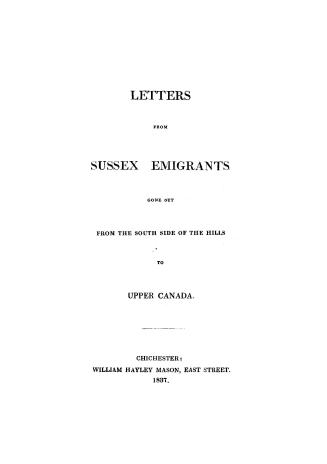 Letters from Sussex emigrants gone out from the south side of the hills to Upper Canada