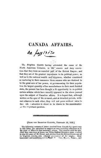 Canada affairs. : The Brighton Gazette having advocated the cause of the North American colonies, in the sincere and deep conviction that they form an(...)