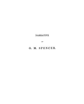 Narrative of O.M. Spencer; : comprising an account of his captivity among the Mohawk Indians, in North America.  Revised from the original papers, by the author of "Moral and scientific dialogues"