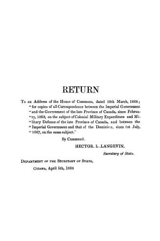 Return to an Address of the House of Commons, dated 18th March, 1868 for copies of all correspondence between the Imperial government and the governme(...)