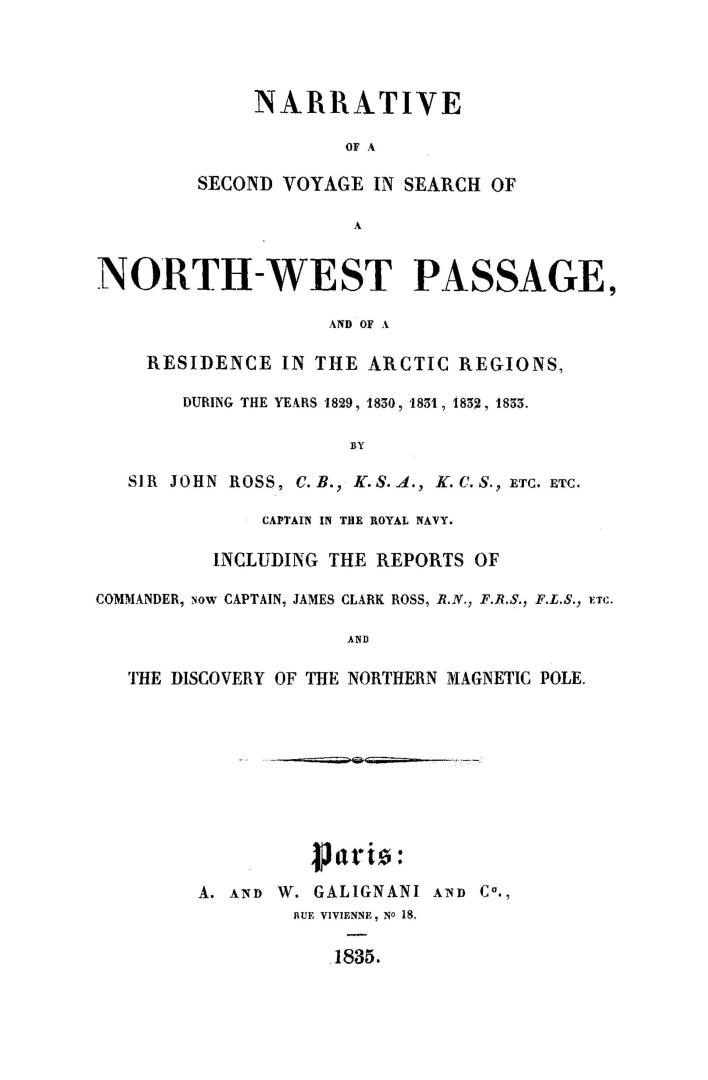 Narrative of a second voyage in search of a North-West Passage, and of a residence in the Arctic regions, during the years 1829, 1830, 1831, 1832, 183(...)