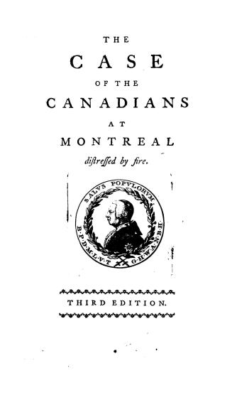 Motives for a subscription towards the relief of the sufferers at Montreal in Canada, by a dreadful fire on the 18th of May 1765, in which 108 houses (...)