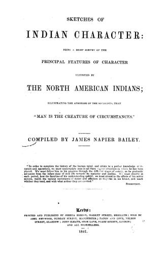 Sketches of Indian character, being a brief survey of the principal features of character exhibited by the North American Indians, illustrating the ap(...)