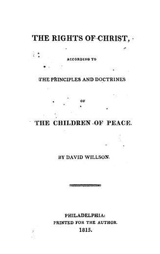 The rights of Christ according to the principles and doctrines of the Children of peace