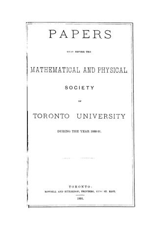 Papers read before the Mathematical and Physical Society of Toronto University during the year...