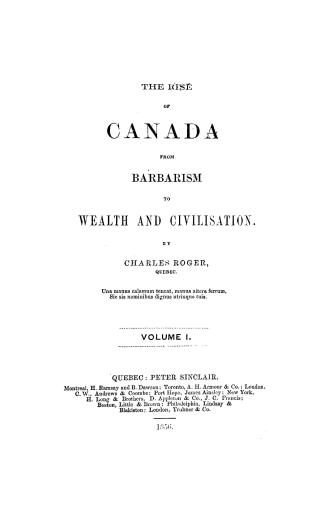The rise of Canada from barbarism to wealth and civilisation