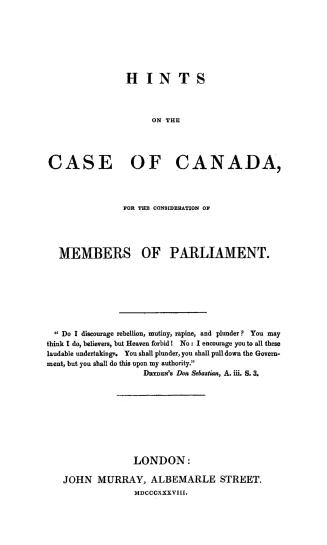 Hints on the case of Canada for the consideration of members of parliament