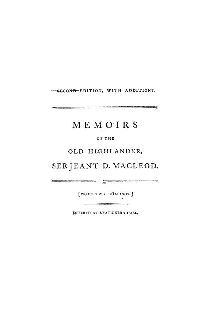 Memoirs of the life and gallant exploits of the old Highlander, Serjeant Donald Macleod, who, having returned wounded with the corpse of General Wolfe(...)