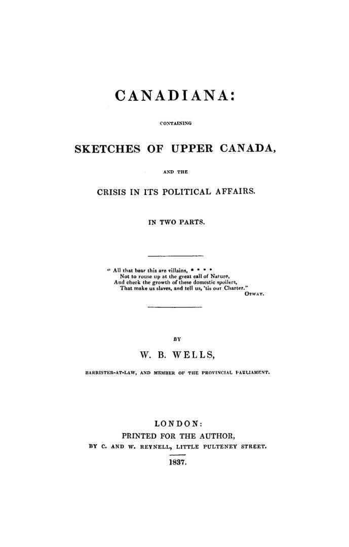 Canadiana, containing sketches of Upper Canada and the crisis in its political affairs