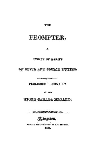 The prompter, a series of essays on civil and social duties, published originally in the Upper Canada herald