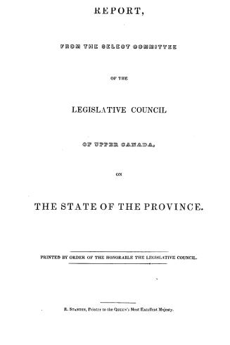 Report from the Select committee of the Legislative council of Upper Canada, on the state of the province