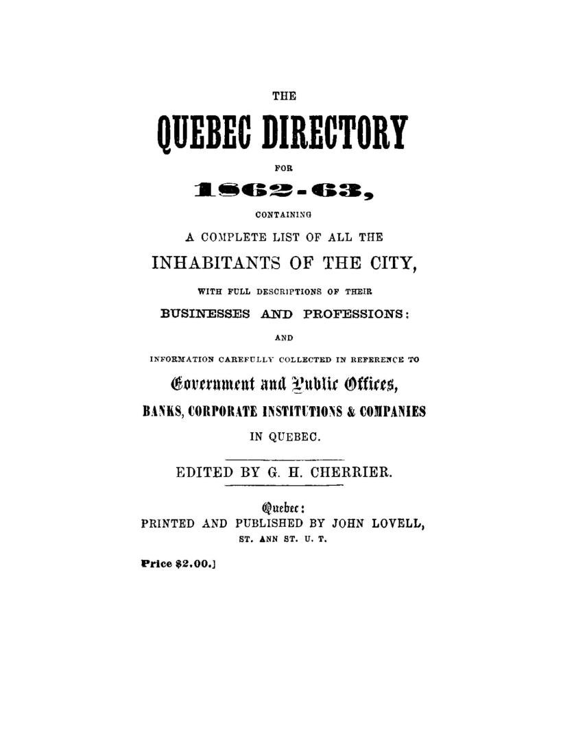 The Quebec directory for... containing a complete list of all the inhabitants of the city, with full descriptions of their businesses and professions (...)