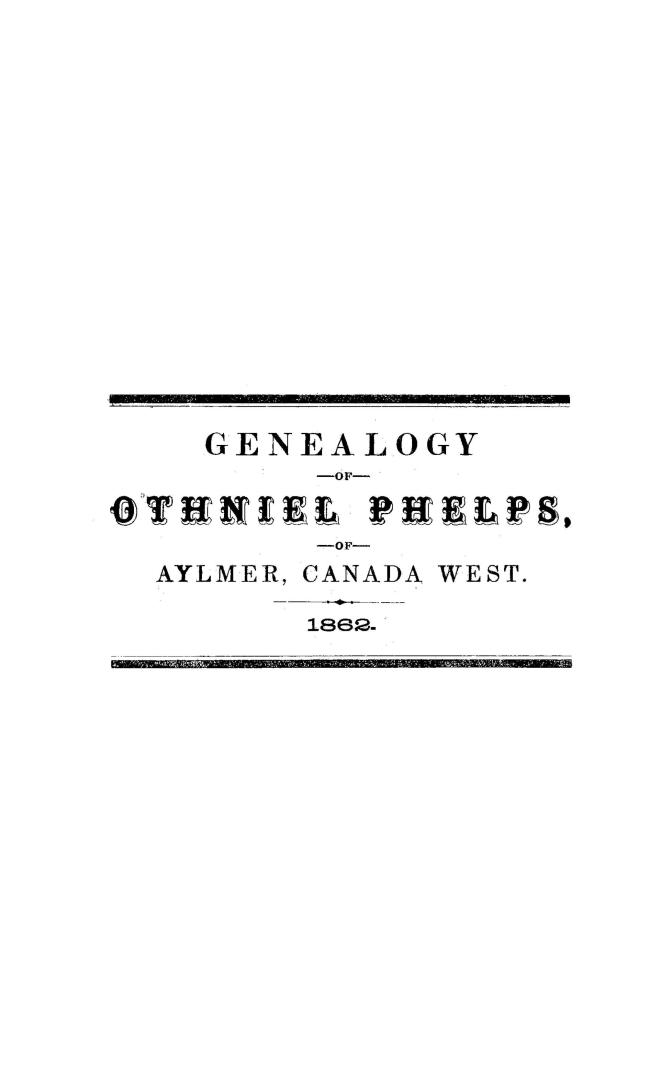 Genealogy of Othniel Phelps, esq