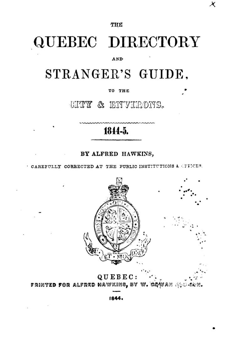 The Quebec directory , or, Strangers' guide in the city, for