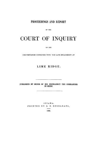Proceedings and report of the Court of Inquiry on the circumstances connected with the late engagement at Lime Ridge