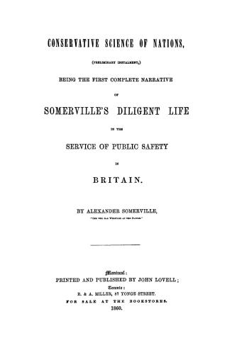 Conservative science of nations (preliminary instalment) being the first complete narrative of Somerville's diligent life in the service of public safety in Britain