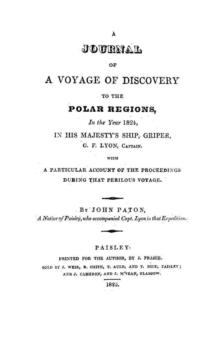 A journal of a voyage of discovery to the polar regions in the year 1824 in His Majesty's ship Griper, G