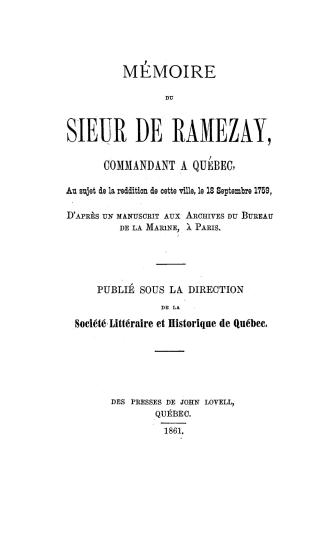 Mémoire du sieur de Ramezay, commandant à Québec, au sujet de la reddition de cette ville, le 18 septembre, 1759, d'après un manuscrit aux archives du(...)