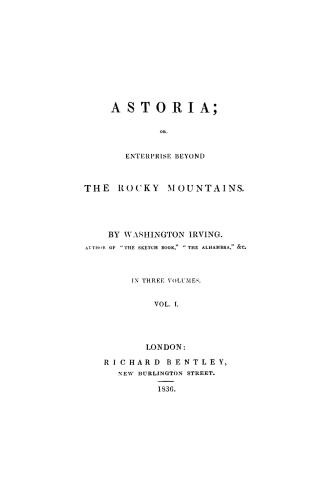 Astoria, or, Enterprise beyond the Rocky Mountains