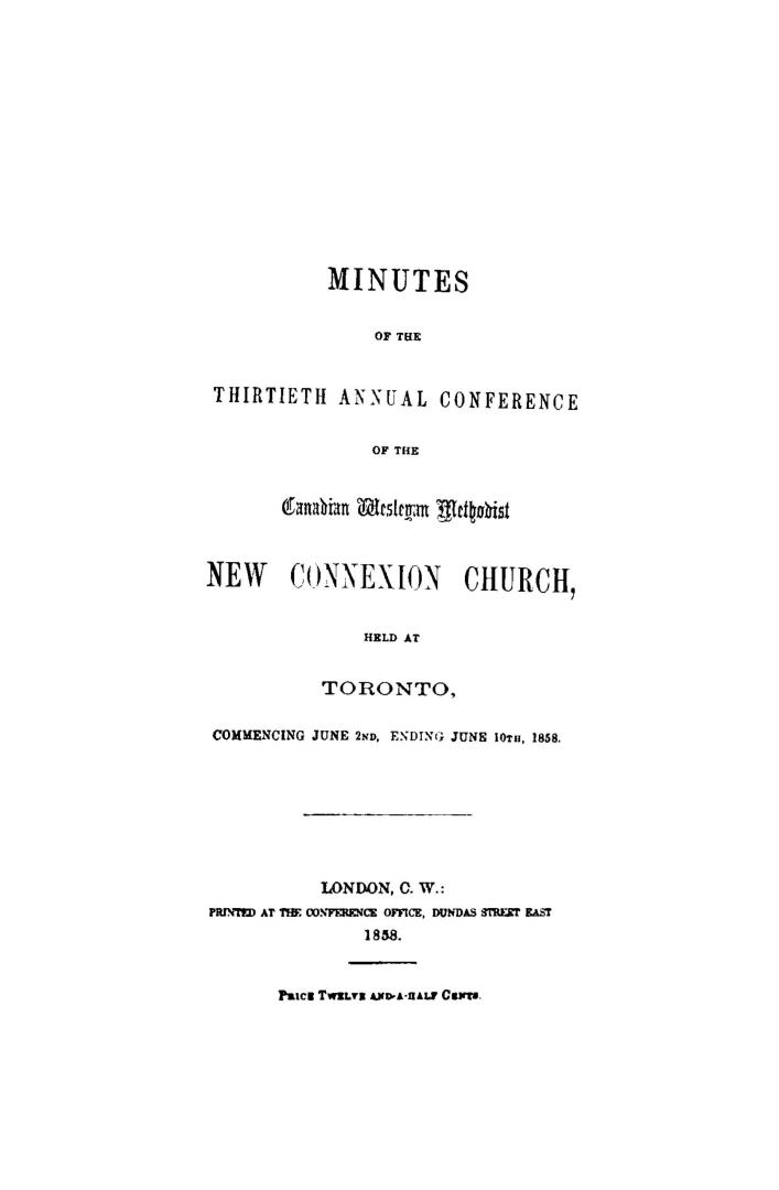 Minutes of the... annual conference of the Canadian Wesleyan Methodist New Connexion Church