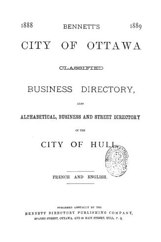 Bennett's city of Ottawa classified business directory, also alphabetical, business and street directory of the city of Hull, Ottawa