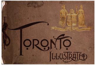 Toronto illustrated : together with a historical sketch of the city