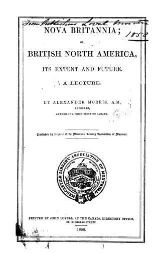 Nova Britannia, or, British North America, its extent and future