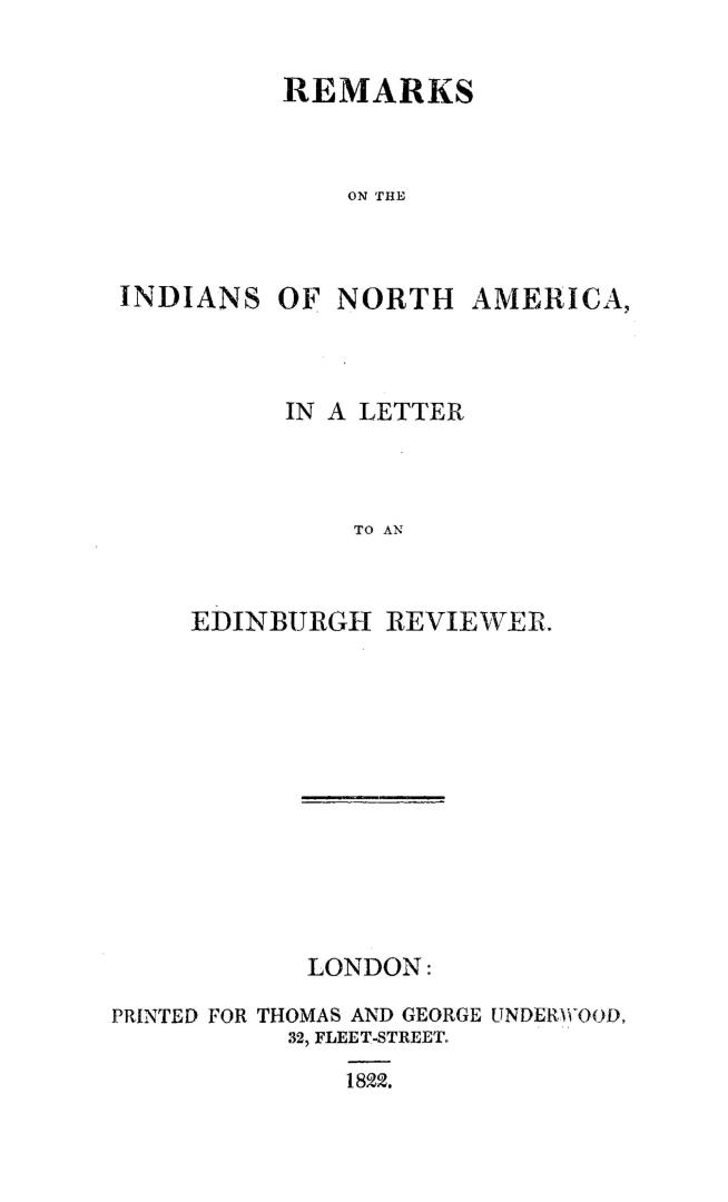 Remarks on the Indians of North America, in a letter to an Edinburgh reviewer