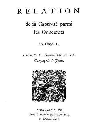 Relation de sa captivité parmi les Onneiouts en 1690-1