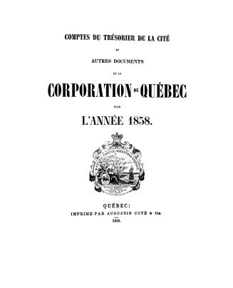 Comptes du trésorier de la cité et autres documents de la corporation de Québec