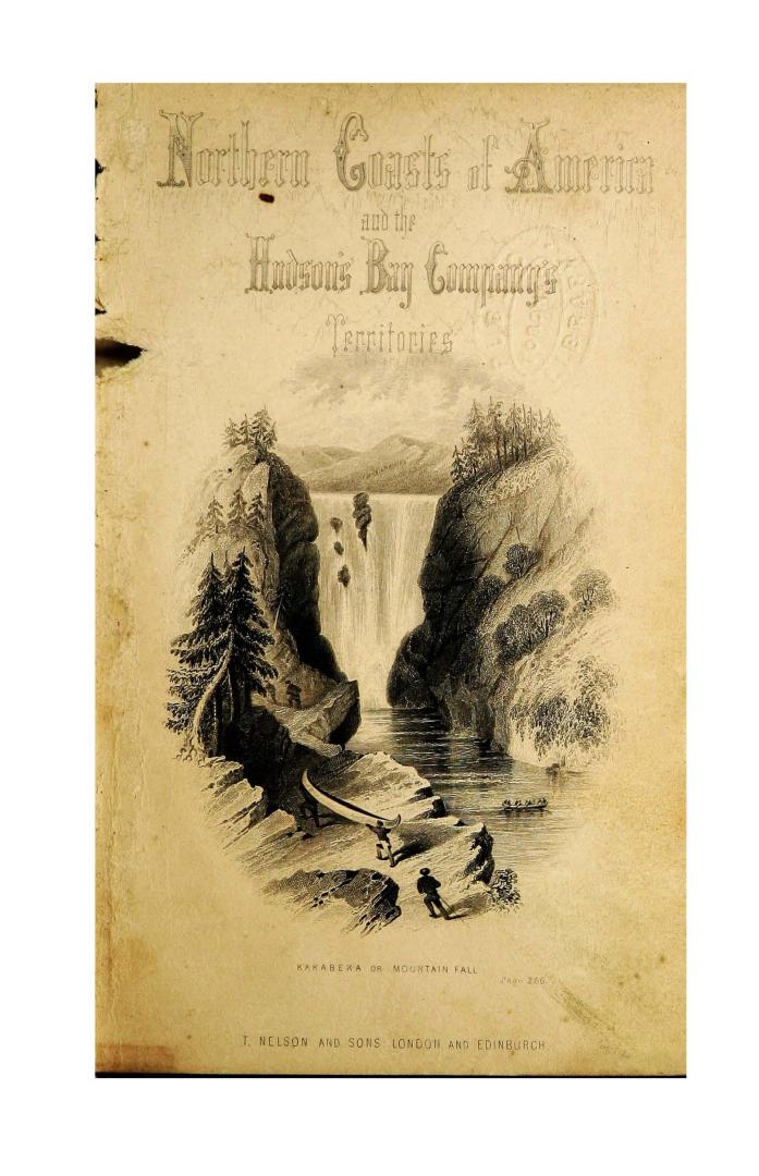 The northern coasts of America and the Hudson's Bay territories