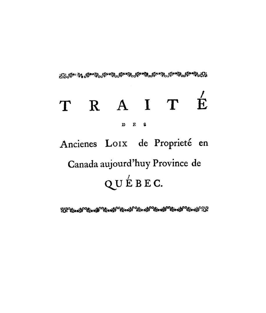 Traité abregé des ancienes loix, coutumes et usages de la colonie du Canada, aujourd'huy province de Québec, tiré de la Coutume de (...)