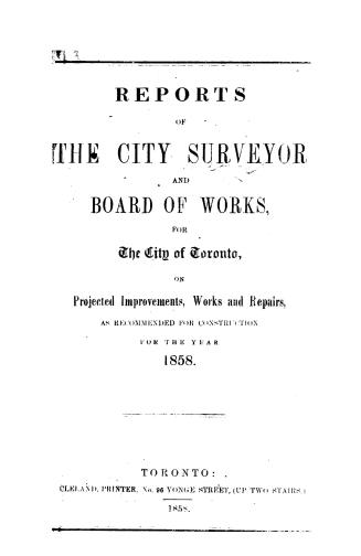 Title page: Reports of the City Surveyor and Board of Works for the City of Toronto on projecte ...