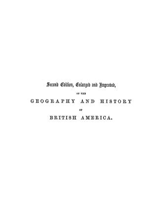 The geography and history of British America and of the other colonies of the Empire, to which are added a sketch of the various Indian tribes of Cana(...)