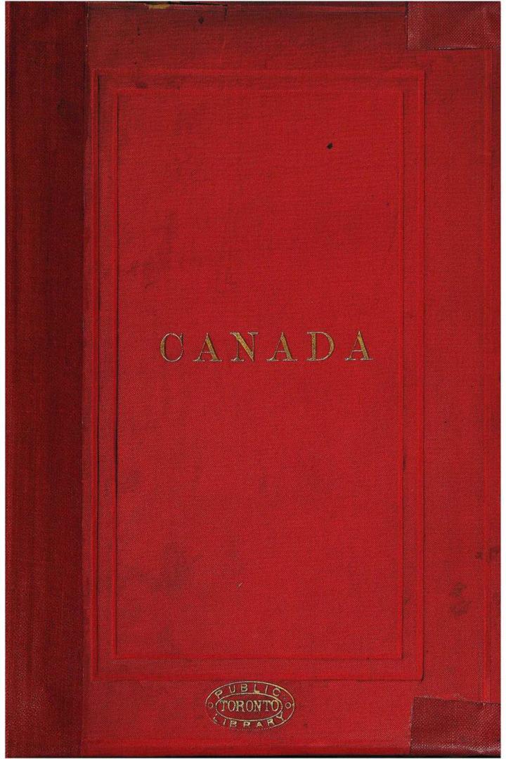 Canada, its history, productions and natural resources, prepared under the direction of Honourable John Carling