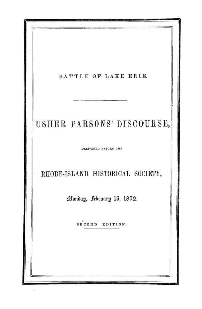 Battle of Lake Erie, a discourse delivered before the Rhode-Island historical society, on the evening of Monday, February 16, 1852...pub. at the request of the society