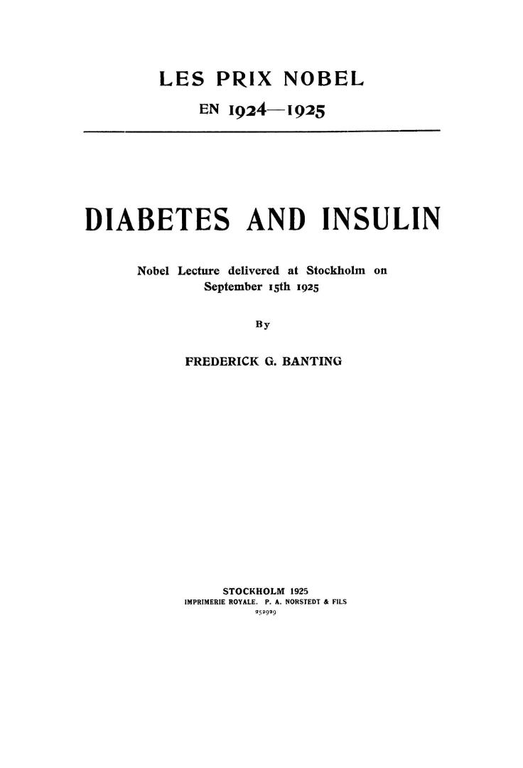 ...Diabetes and insulin; Nobel lecture delivered at Stockholm on September 15th, 1925
