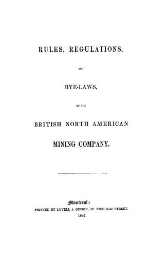 Rules, regulations, and bye-laws of the British North American mining company