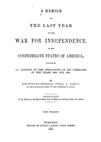 A memoir of the last year of the war for independence in the Confederate states of America, containing an account of the operations of his commands in the years 1864 and 1865