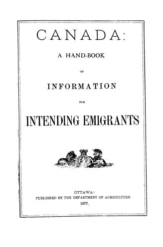 Canada, a hand-book of information for intending emigrants