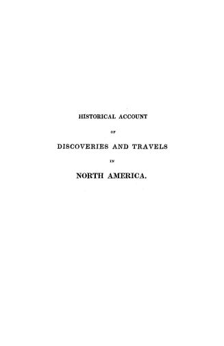 Historical account of discoveries and travels in North America, including the United States, Canada, the shores of the Polar sea, and the voyages in s(...)
